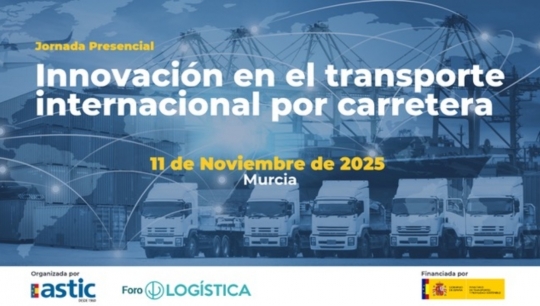 Astic y Foro de Logística organizan en Murcia la jornada 'Innovación en el Transporte Internacional por Carretera' Astic y Foro de Logística organizan en Murcia la jornada 'Innovación en el Transporte Internacional por Carretera'
