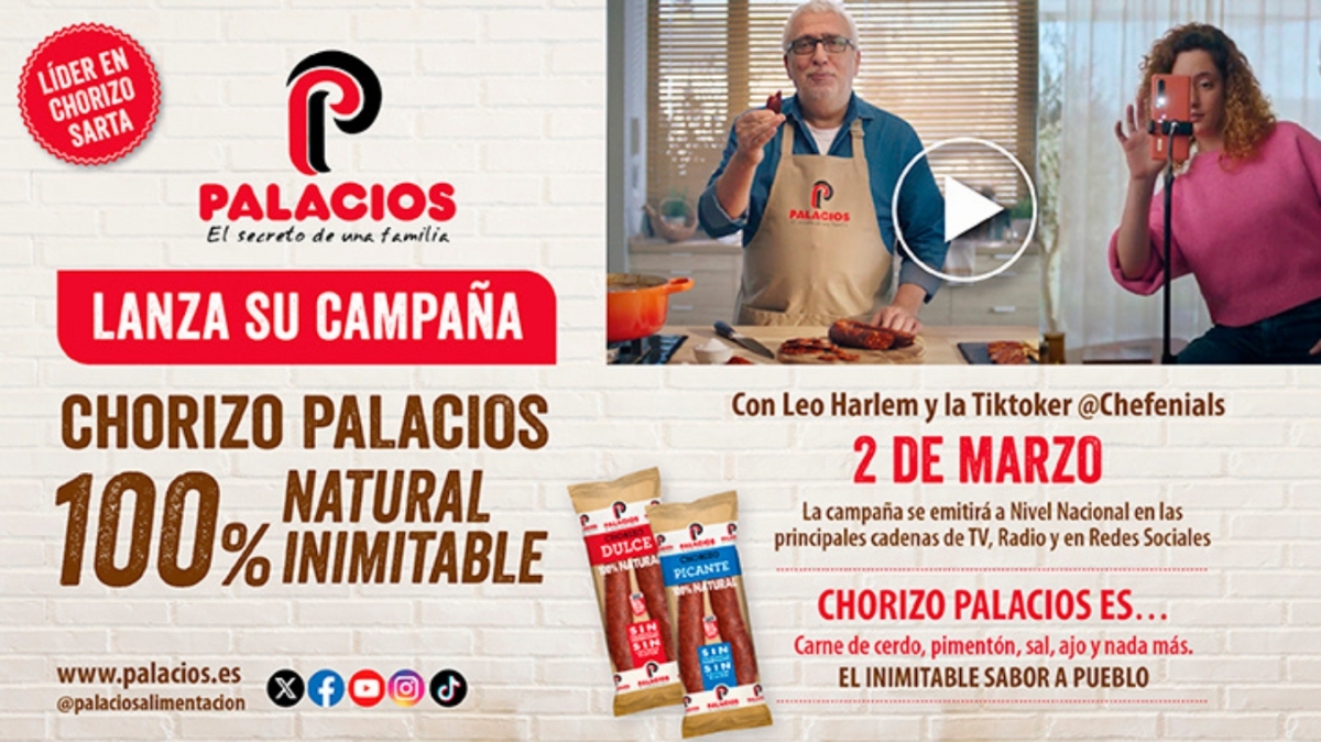 Palacios lanza su campaña: Chorizo Palacios, 100% Natural, 100% Inimitable.