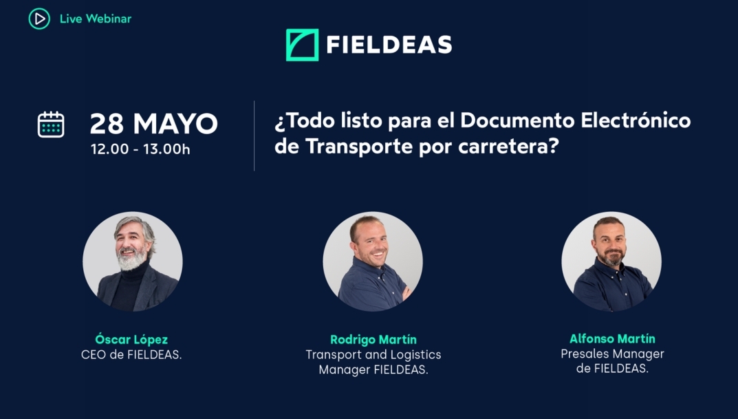 Fieldeas abordará los pasos para digitalizar correctamente el Documento Electrónico de Transporte por carretera