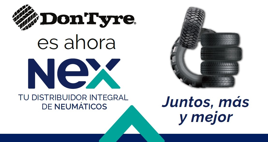 Nex Tyres culmina la integración operativa y empresarial de la adquirida Don Tyre