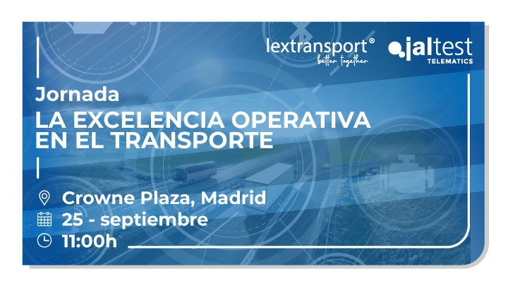 Jaltest Telematics y Lextransport organizan una jornada sobre excelencia operativa en el transporte el 25 de septiembre en Madrid