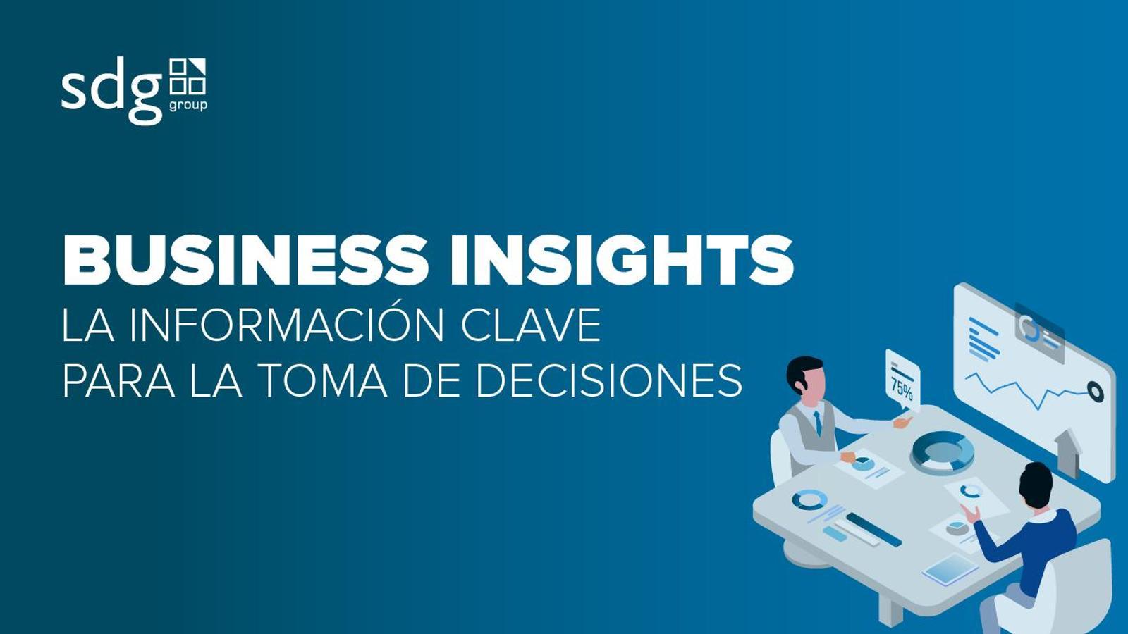 Business Insights: La información clave para la toma de decisiones
